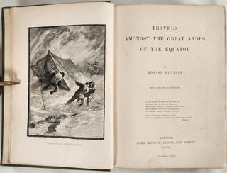 Travels Amongst the Great Andes of the Equator [with] Supplementary Appendix to Travels Amongst the Great Andes of the Equator