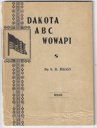 Item #22805 Dakota ABC Wowapi. S. R. Riggs