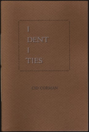 Item #2284 I Dent I Ties (Identities). Cid Corman