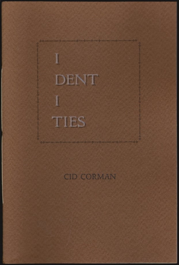 Item #2284 I Dent I Ties (Identities). Cid Corman.