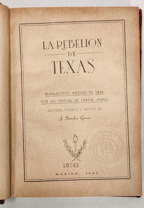 La Rebelion de Texas, Manuscrito Inedito de 1836 por un Oficial de Santa Anna