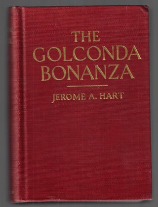 Item #22947 The Golconda Bonanza. Jerome A. Hart
