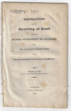 Item #22969 Regulations for the Granting of Land under the Spanish Government of Louisiana, and...