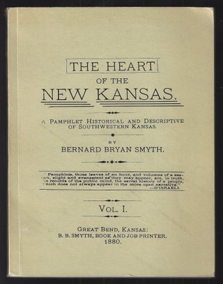 Item #22971 The Heart of the New Kansas, A Pamphlet Historical and Descriptive of Southwestern...