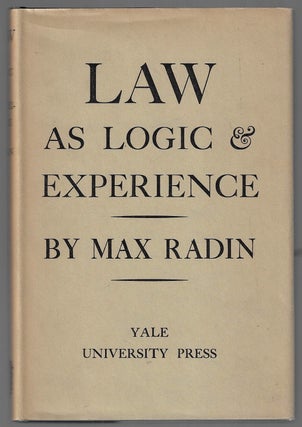 Item #22995 Law as Logic and Experience. Max Radin
