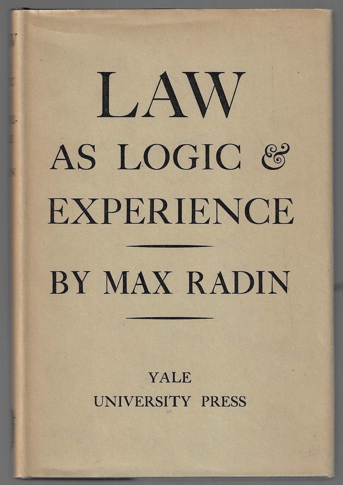 Item #22995 Law as Logic and Experience. Max Radin.