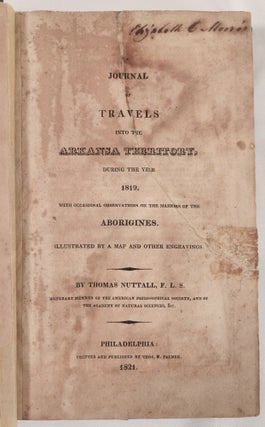 A Journal of Travels into the Arkansa Territory, During the Year 1819. With Occasional Observations on the Manners of the Aborigines