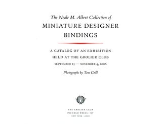 Item #23006 The Neale M. Albert Collection of Miniature Designer Bindings; A Catalog of an...
