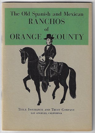 Item #23018 The Old Spanish and Mexican Ranchos of Orange County [with Map]. W. W. Robinson