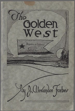 Item #23034 The Golden West: Souvenir Respectfully Dedicated to the Native Sons and Native...