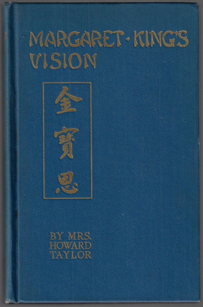 Item #23039 Margaret King's Vision. Mrs. Howard Taylor, M. Geraldine.