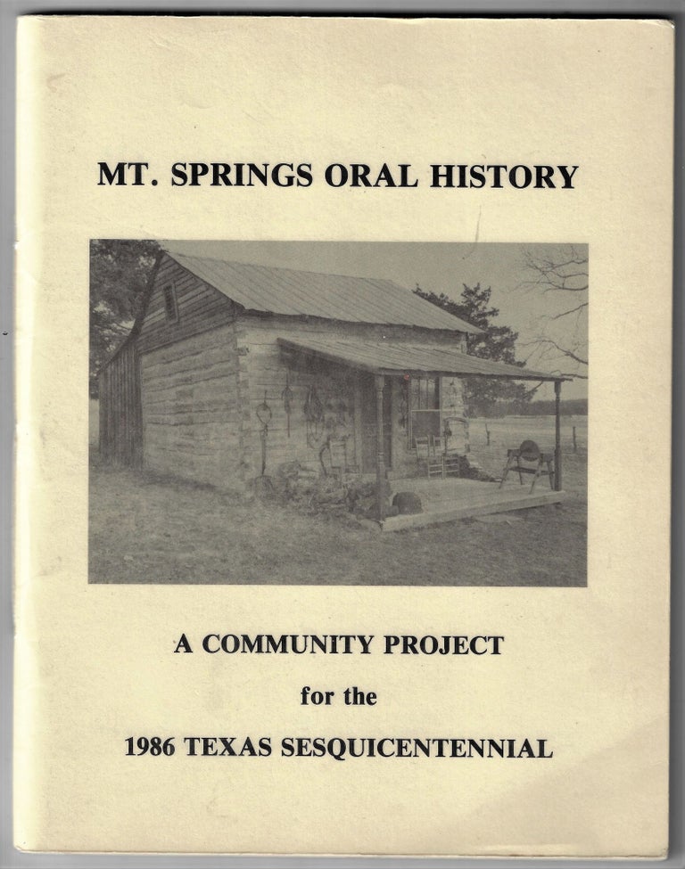 Item #23129 Mt. Springs Oral History: A Community Project for the Texas Sesquicentennial