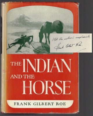 Item #23148 The Indian and the Horse [SIGNED]. Frank Gilbert Roe