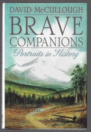 Item #23150 Brave Companions, Portraits in History. David McCullough