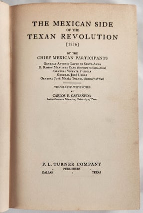 The Mexican Side of the Texan Revolution [1836] by the Chief Mexican Participants