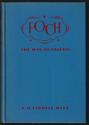 Foch, The Man of Orleans