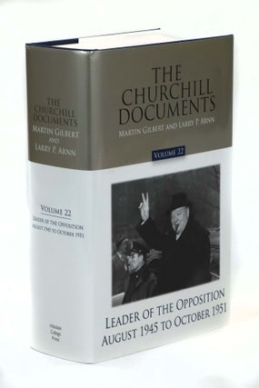 Item #23198 The Churchill Documents Volume 22, Leader of the Opposition, August 1945 to October...