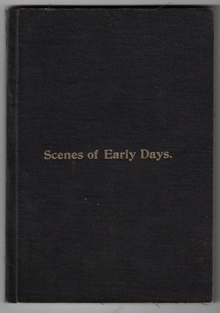Item #23215 Scenes of Earlier Days in Crossing the Plains to Oregon and Experiences of Western Life. C. H. Crawford.
