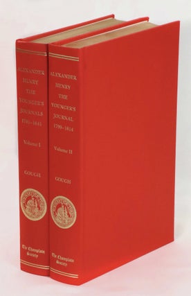 Item #23218 The Journal Of Alexander Henry the Younger, 1799-1814. Alexander Henry, Barry Gough