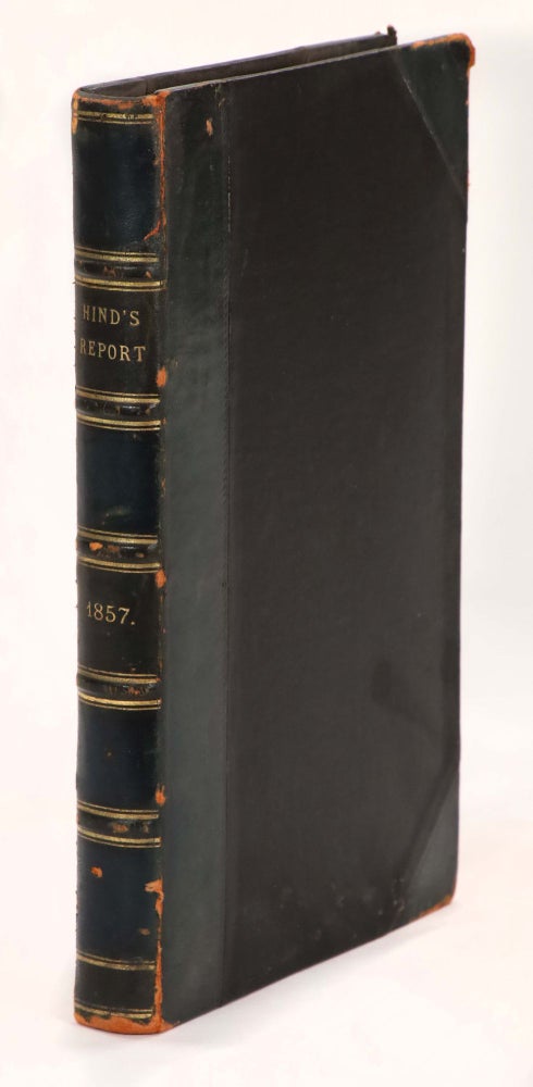 Item #23236 Report on a Topographical & Geological Exploration of the Canoe Route Between Fort William, Lake Superior and Fort Garry, Red River....[Bound with] Report on the Exploration of the Country Between Lake Superior and the Red River Settlement. Henry Youle Hind.