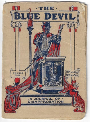 Item #23237 The Blue Devil, A Journal of Disapprobation, August 1906. P. T. Risdale