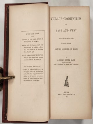 Village-Communities in the East and West, Six Lectures Delivered at Oxford to Which are Added other Lectures, Addresses, and Essays