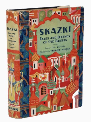 Item #23294 Skazki, Tales and Legends of Old Russia. Ida Zeitlin, Theodore Nadejen