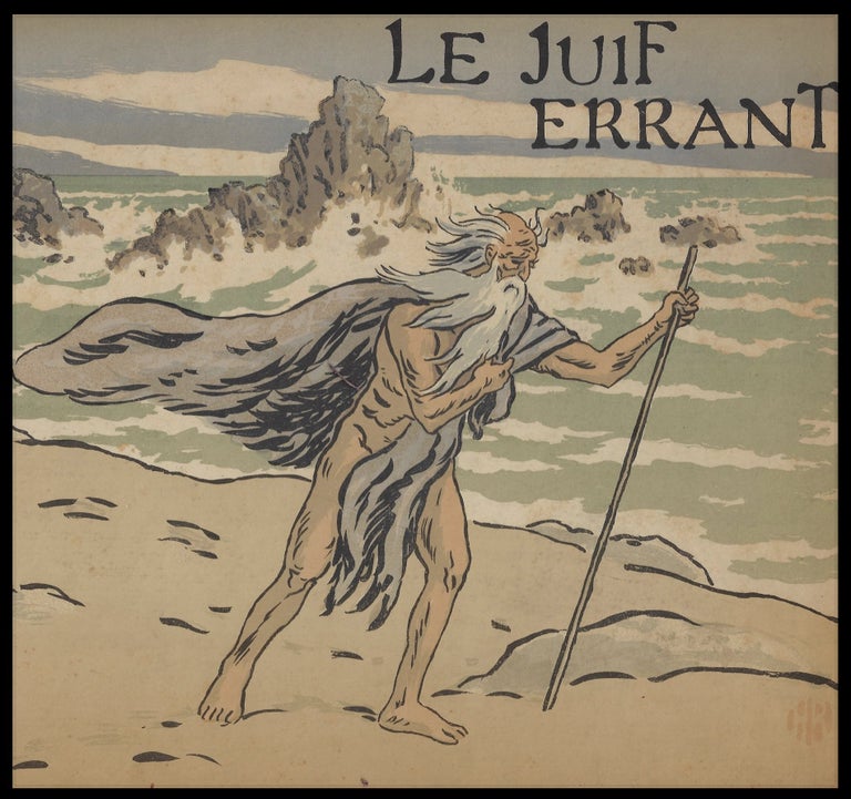 Item #23302 Le Juif Errant, Legende en 8 Tableaux. Poem, Music, Georges Fragerolle, Henri Rivière, Illustrations.