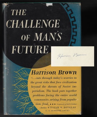 Item #23328 The Challenge of Man's Future [SIGNED]. Harrison Brown