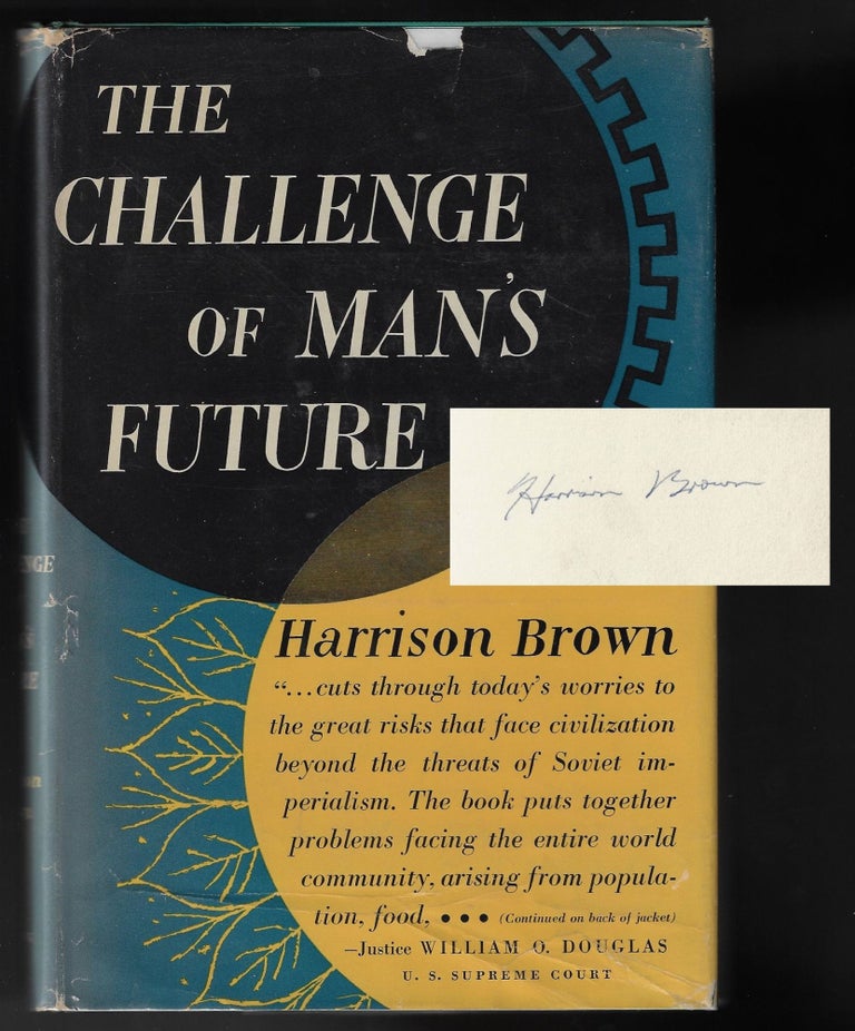 Item #23328 The Challenge of Man's Future [SIGNED]. Harrison Brown.