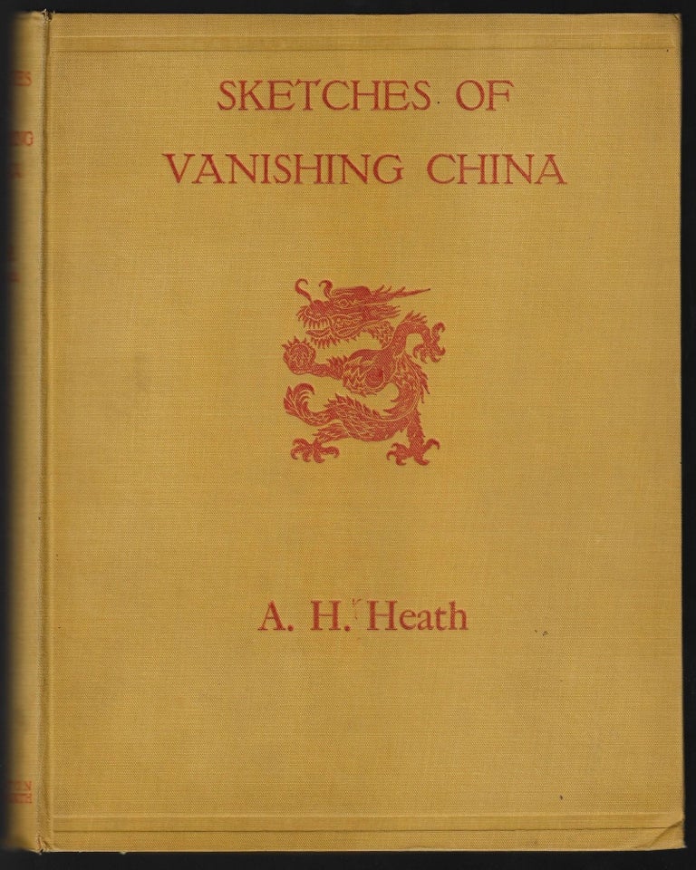 Item #23337 Sketches of Vanishing China. Arthur H. Heath.