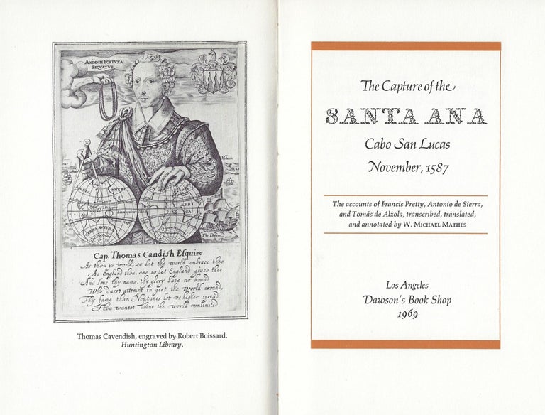 Item #23345 The Capture of the Santa Ana, Cabo San Lucas, November, 1587. W. Michael Mathes, Francis Pretty, Antonio de Sierra, Tomas de Alzola, and.