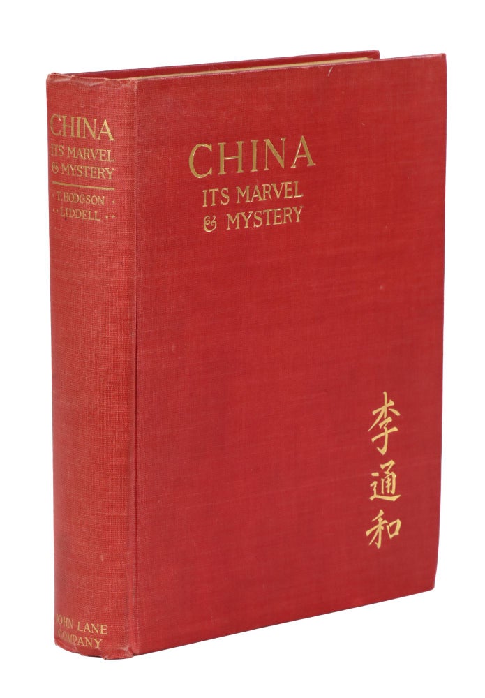 Item #23366 China, Its Marvel and Mystery. T. Hodgson Liddell.