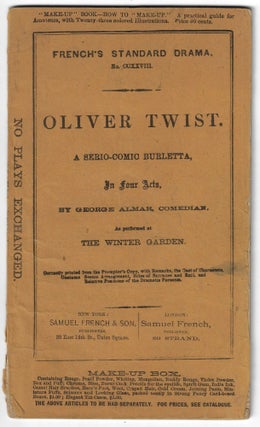 Item #23426 Oliver Twist. A Serio-Comic Burletta in Four Acts, As Performed at the Winter Garden....