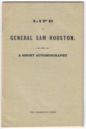 Item #23430 Life of General Sam Houston, A Short Autobiography. Sam Houston