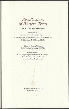 Recollections of Western Texas, Descriptive and Narrative, Including an Indian Campaign, 1852-55, Interspersed with Illustrative Anecdotes, by Two of the U.S. Mounted Rifles