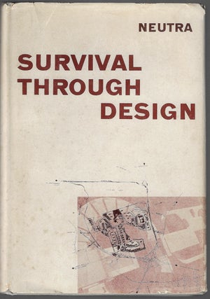 Item #23454 Survival Through Design. Richard Neutra