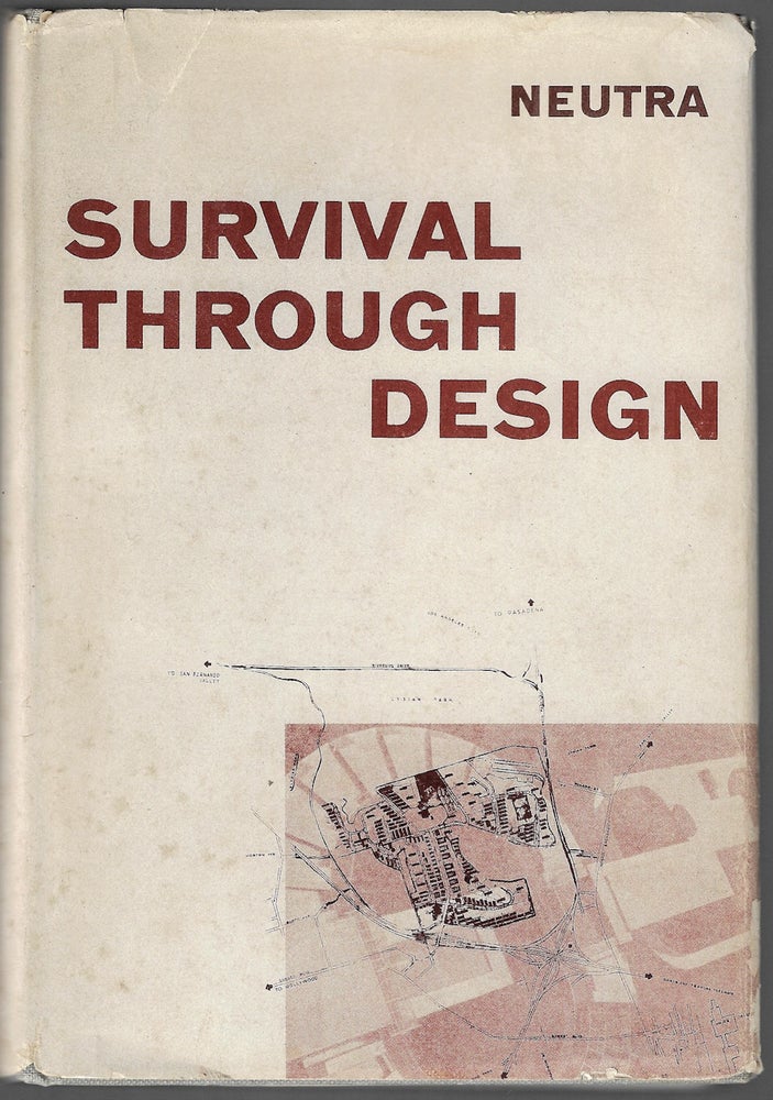Item #23454 Survival Through Design. Richard Neutra.
