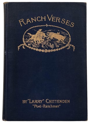 Item #23476 Ranch Verses [SIGNED]. William Lawrence Chittenden, "Larry"