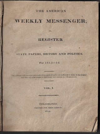 Item #23493 The American Weekly Messenger; or, Register of State Papers, History, and Politics....