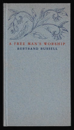 Item #23525 A Free Man's Worship. Bertrand Russell