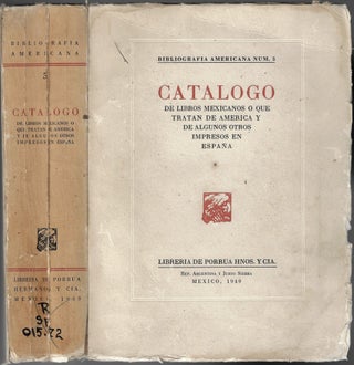 Item #23562 Bibliografia Americana Num. 5. Catalogo de Libros Mexicanos o que tratan de America y...