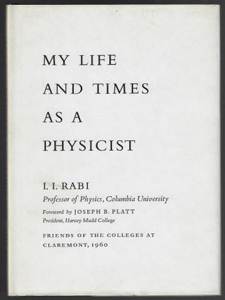 Item #23640 My Life and Times as a Physicist. I. I. Rabi, Joseph B. Platt, Introduction
