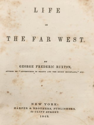 Item #23658 Life in the Far West. George Frederic Ruxton