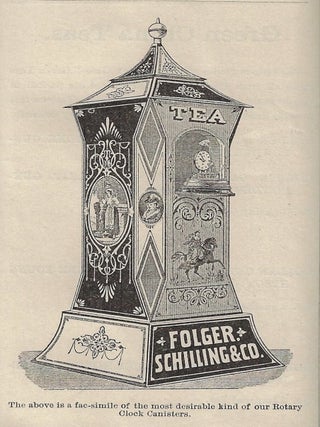 Folger, Schilling & Co. Importers and Dealers in Coffees, Teas, Spices, and Manufacturers of all Kinds of Coffees, Spices, Yeast Powder, Flavoring Extracts, Etc.