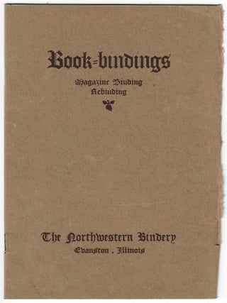 Item #23696 Book-Bindings. Magazine Binding, Rebinding. BOOKBINDING, The Northwestern Bindery