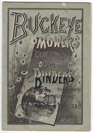 Item #23724 Buckeye Mowers, Table Rakes, Droppers, and Grain Binders Manufactured by Aultman,...