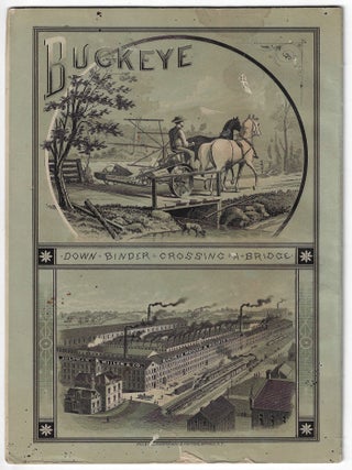 Buckeye Mowers, Table Rakes, Droppers, and Grain Binders Manufactured by Aultman, Miller & Co. Akron, O.