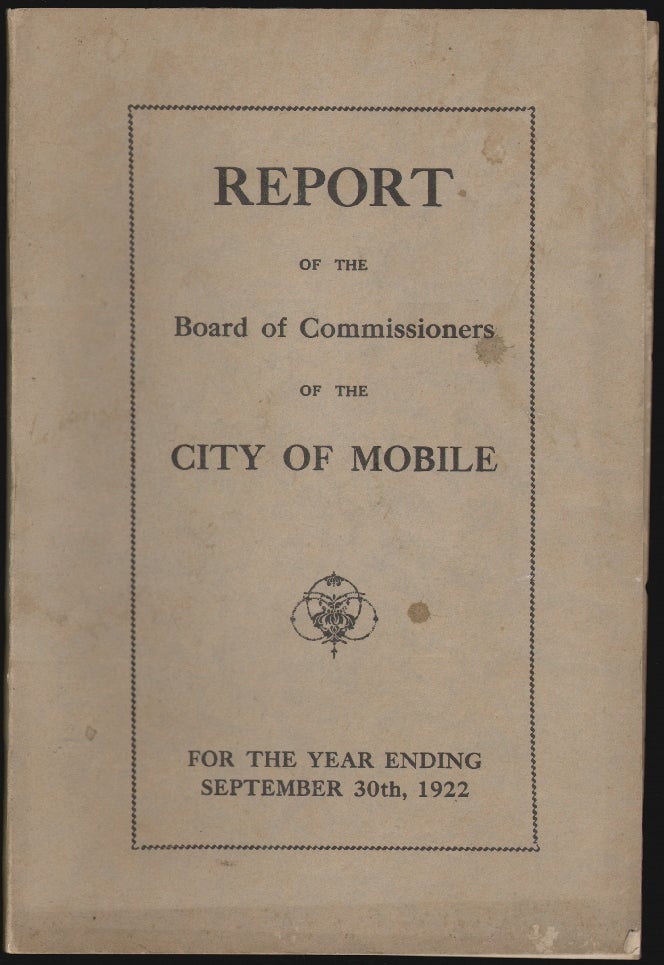 Item #2376 Report of the Board of Commissioners of the City of Mobile for the Year Ending September 30th, 1922 [with] Monthly Statement, June 1923