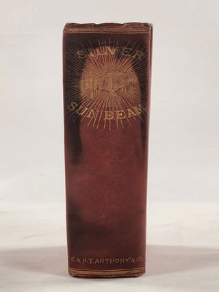 The Silver Sunbeam: A Practical and Theoretical Text-Book on Sun Drawing and Photographic Printing: Comprehending All the Wet and Dry Processes at Present Known, with Collodion, Albumen, Gelatine, Wax, Resin, and Silver...